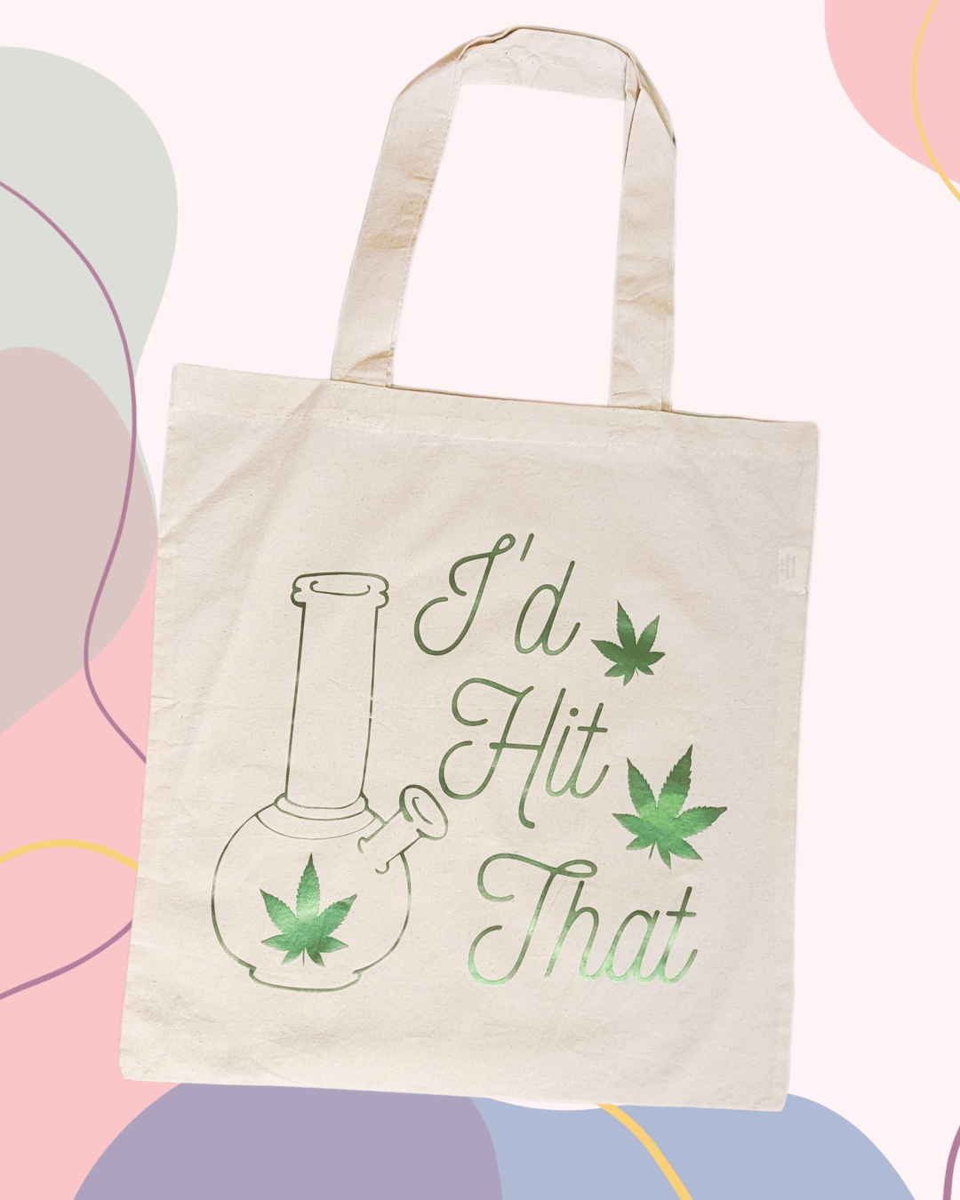 Image of I'd Hit that Tote Bag