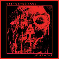 Distorted Face - Migraine 7"EP