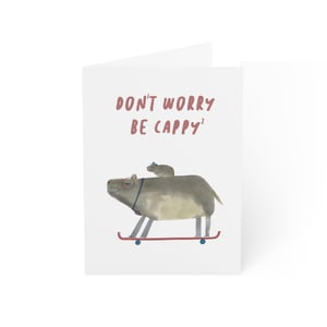 Image of GREETING CARD - DONT WORRY BE CAPPY