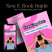 E-book "Freaking Out: A Teens Guide To Managing Anxiety"