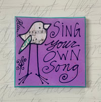 Sing your own song 