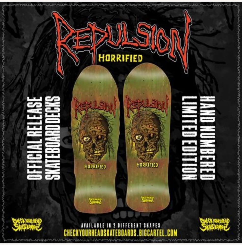 Image of REPULSION HORRIFIED SKATEBOARDS 