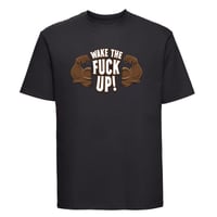 Wake The FU*K Up T-shirt