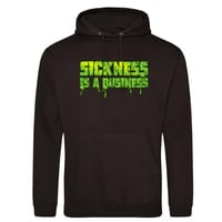 Sickness Is A Business Hoodie