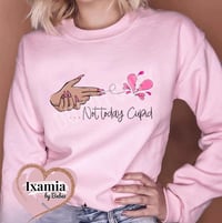 NOT TODAY CUPID CREWNECK