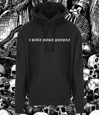 Image 1 of I HATE MOST PEOPLE pull over hoodie 