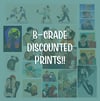 DISCOUNTED B-Grade Prints