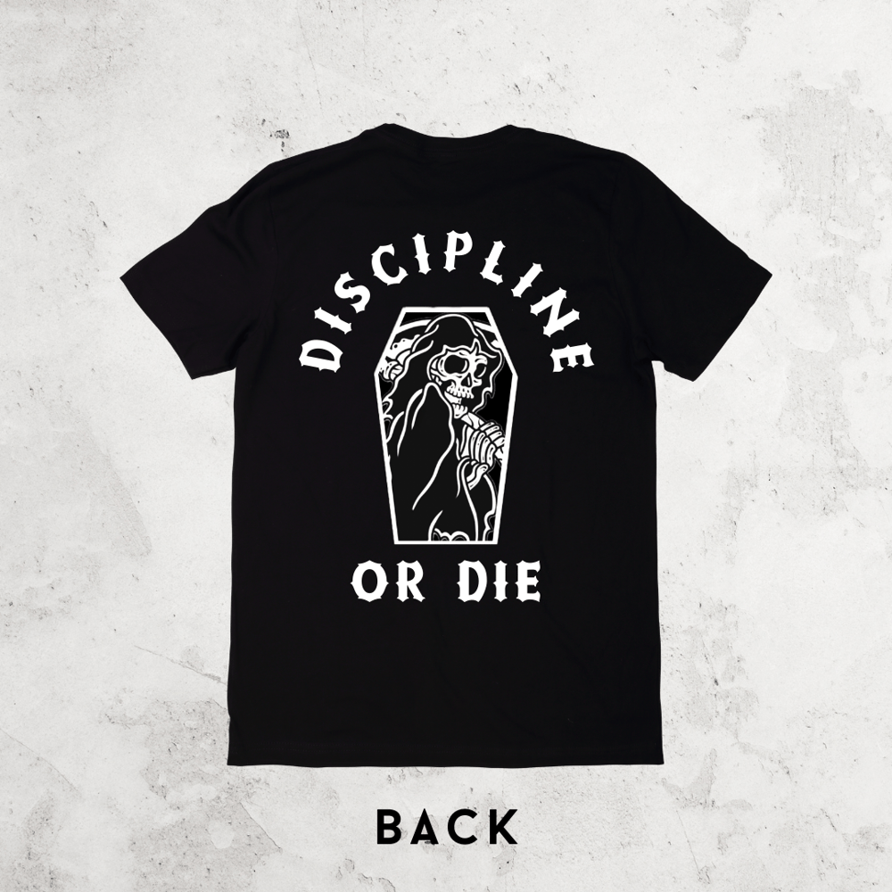 DISCIPLINE OR DIE