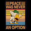 T-SHIRT - DODO - PEACE WEAS NEVER AN OPTION