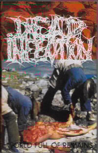 Dead Infection – World Full Of Remains Cassette