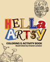 Hella Artsy Vol.7 Coloring Book - Pre Order
