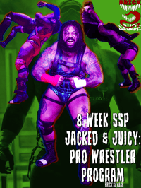 8 Week SSP Jacked & Juicy: Pro Wrestler Program