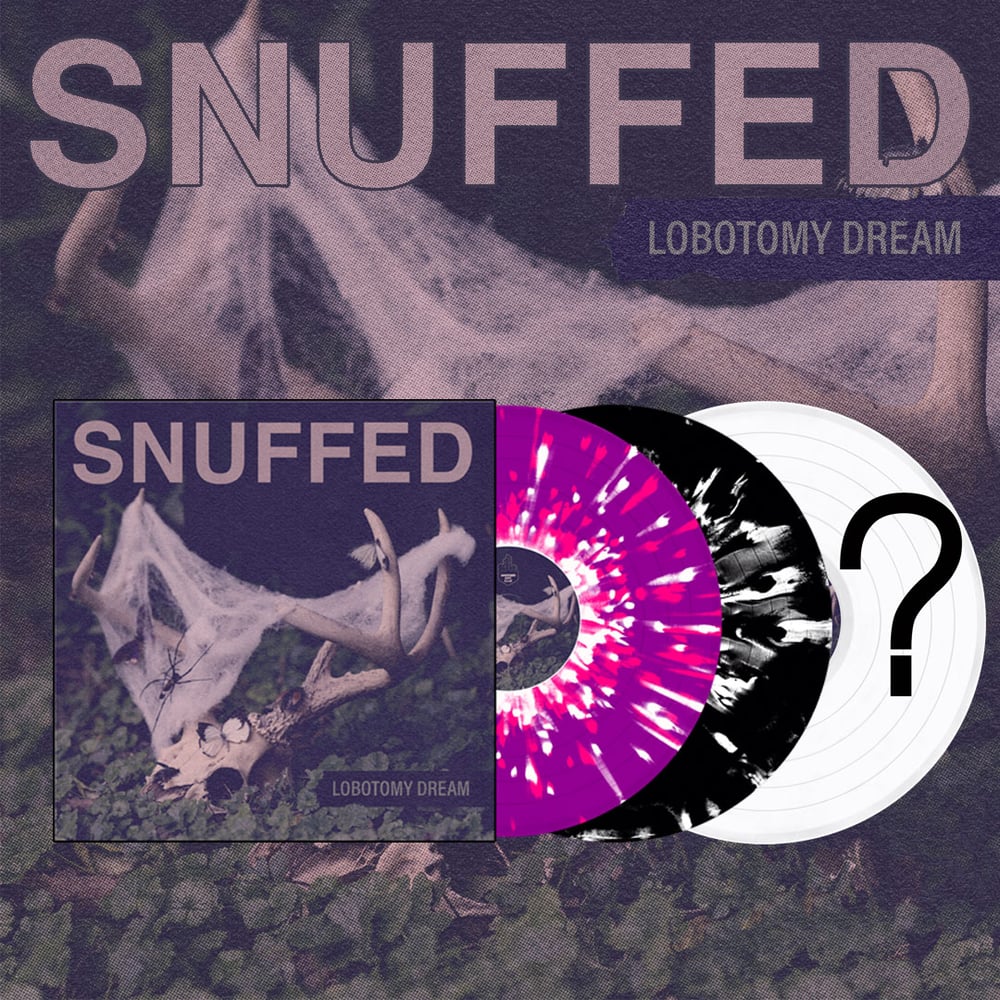 Snuffed - Lobotomy Dream **PREORDER**