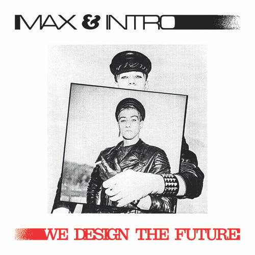 Image of Max And Intro-We Design The Future 10" Mecanica MEC083 (Limited, Reissue 2023)