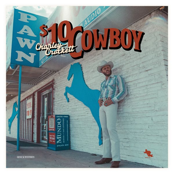 Image of [pre-order] Charley Crockett - $10 Cowboy