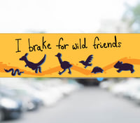 STICKER - I brake for wild friends