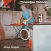 Sanitys Dawn "Chop Copper" CD