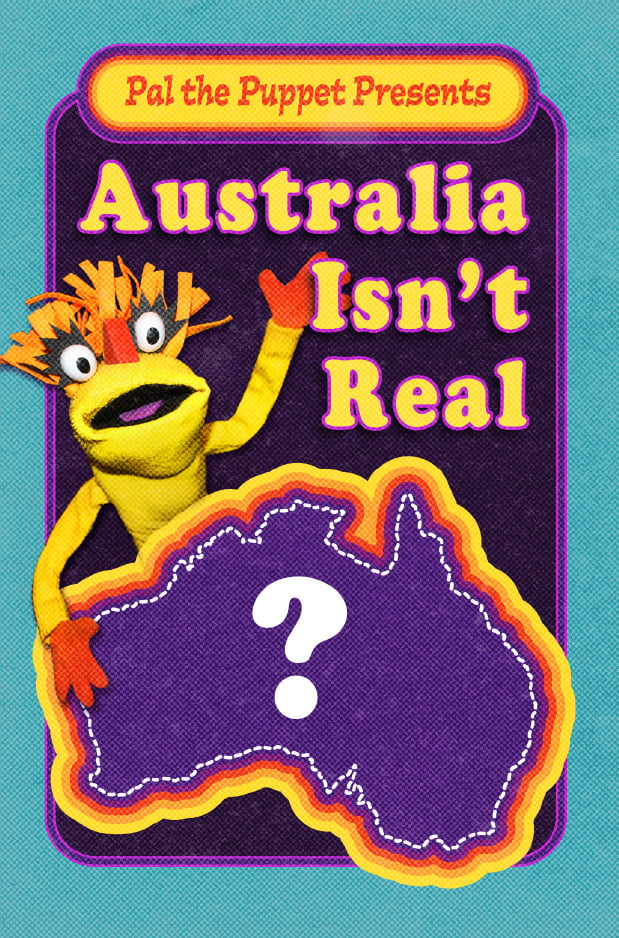 Pal the Puppet Presents - Australia Isn't Real