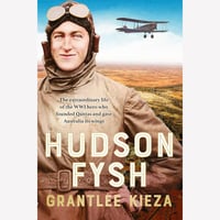 Hudson Fysh | Author: Grantlee Kieza