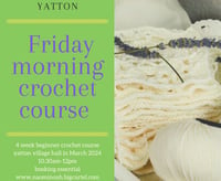 Yatton beginner crochet course March 1-march22nd 10.30am-12pm