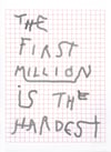 The First Million Is The Hardest