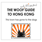 Image of Woof and Meow Guide to Hong Kong - New edition
