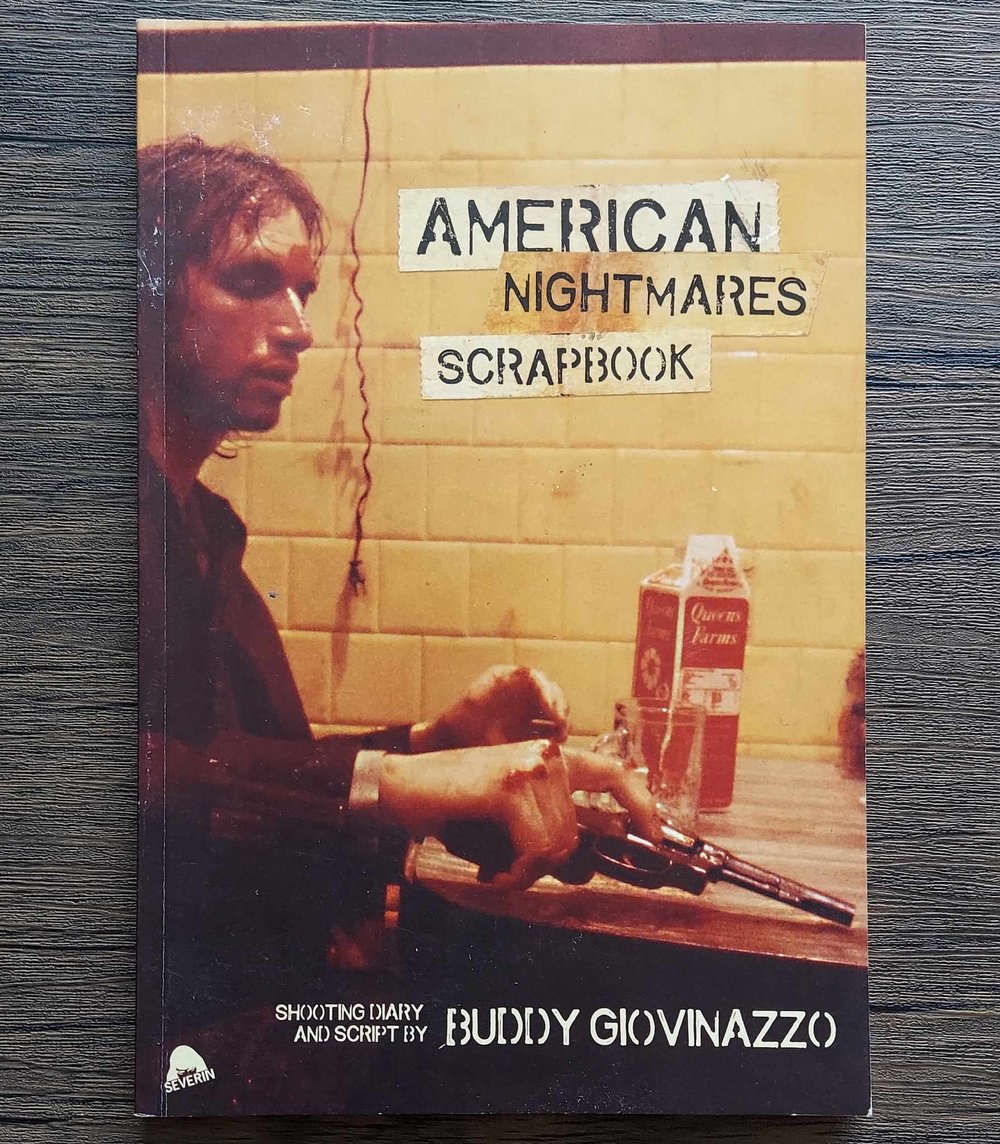 American Nightmares Scrapbook – Shooting Diary and Scrip, by Buddy Giovinazzo