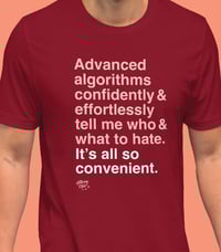 Image 1 of Algorithms Help Me Hate T-Shirt