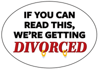 If you can read this, we're getting divorced Bumper Sticker