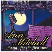 Ann Mitchell: Again...for the first time