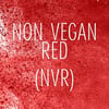 NonVegan Red (NVR)