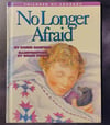 No Longer Afraid: Living with Cancer (Children of Courage), by Doris Sanford & Graci Evans