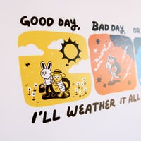 Image 3 of Good Day, Bad Day, or Sad Day Print