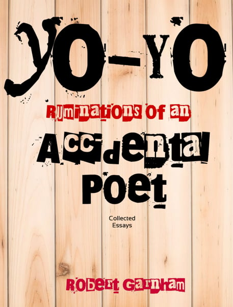 Image of Yo-Yo : Ruminations of an Accidental Poet - Collected Essays