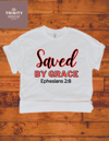 Saved By Grace Tee Shirt