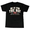 "Do It For The Bay" Champion Collection  in Black Shirt