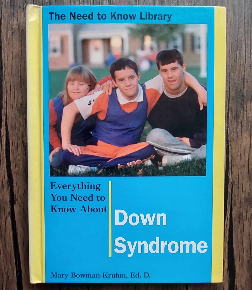 Everything You Need to Know About DOWN SYNDROME - First Edition