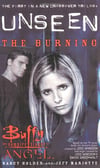 Unseen: The Burning (Buffy the Vampire Slayer and Angel Media Tie-In)