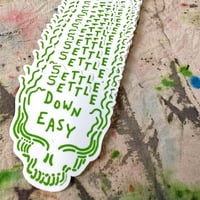 Image 2 of 3" Settle Down Easy Sticker