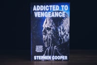 Image 2 of Addicted To Vengeance Signed Paperback