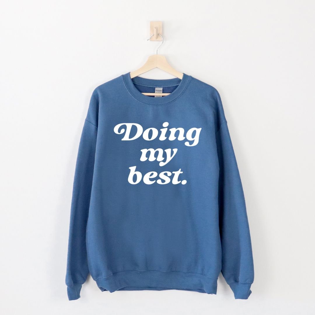 doing my best sweatshirt