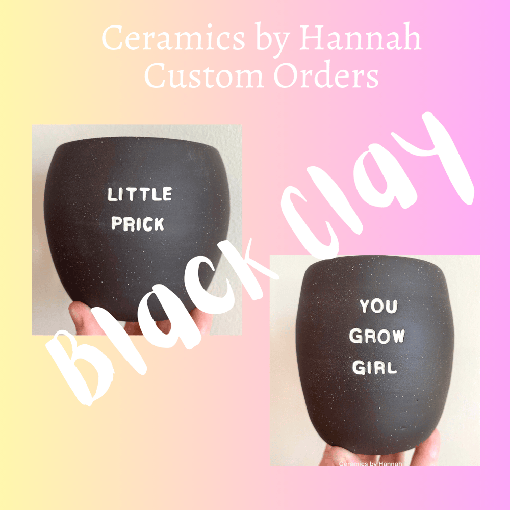 Image of Custom Order - Black Clay