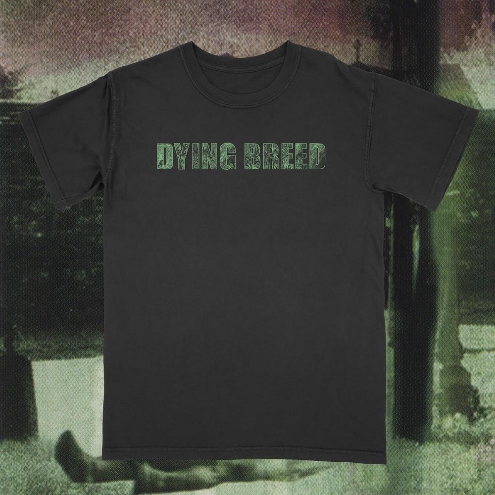 DYING BREED 'Take My Soul Give Me Grave' T-Shirt