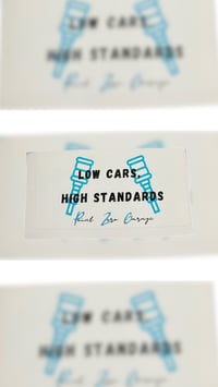 Image 1 of 🚙‘Low Cars, High Standards’ Sticker🚙