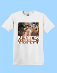 Si Antes Te Hubiera Conocido