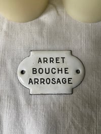 Image 1 of Petite plaque émaillée Arrêt Bouche Arrosage.