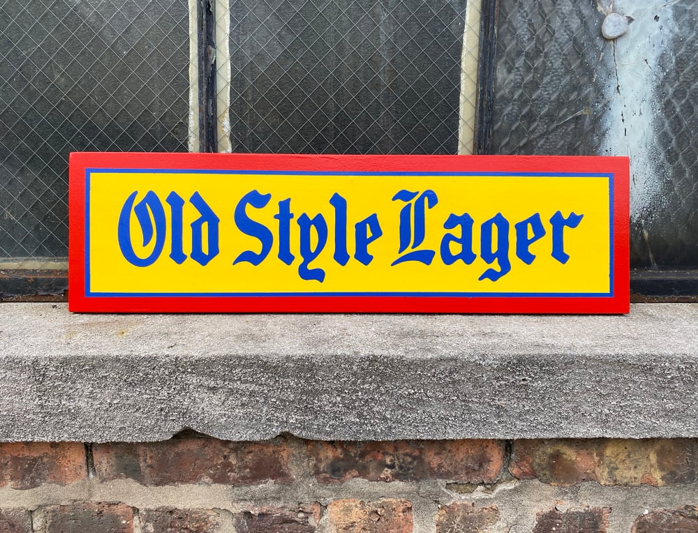 Image of OLD STYLE LAGER SIGN (Medium)