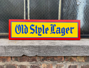 Image of OLD STYLE LAGER SIGN (Medium)