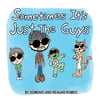 DOMENIC & REAGAN ROMEO 'Sometimes It's Just The Guys' Hardcover Children's Book 