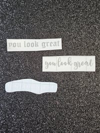 You look great